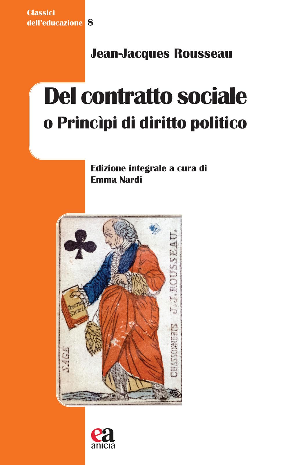 Del Contratto Sociale O PrincìPi Di Diritto Politico. Ediz. Integrale - 4