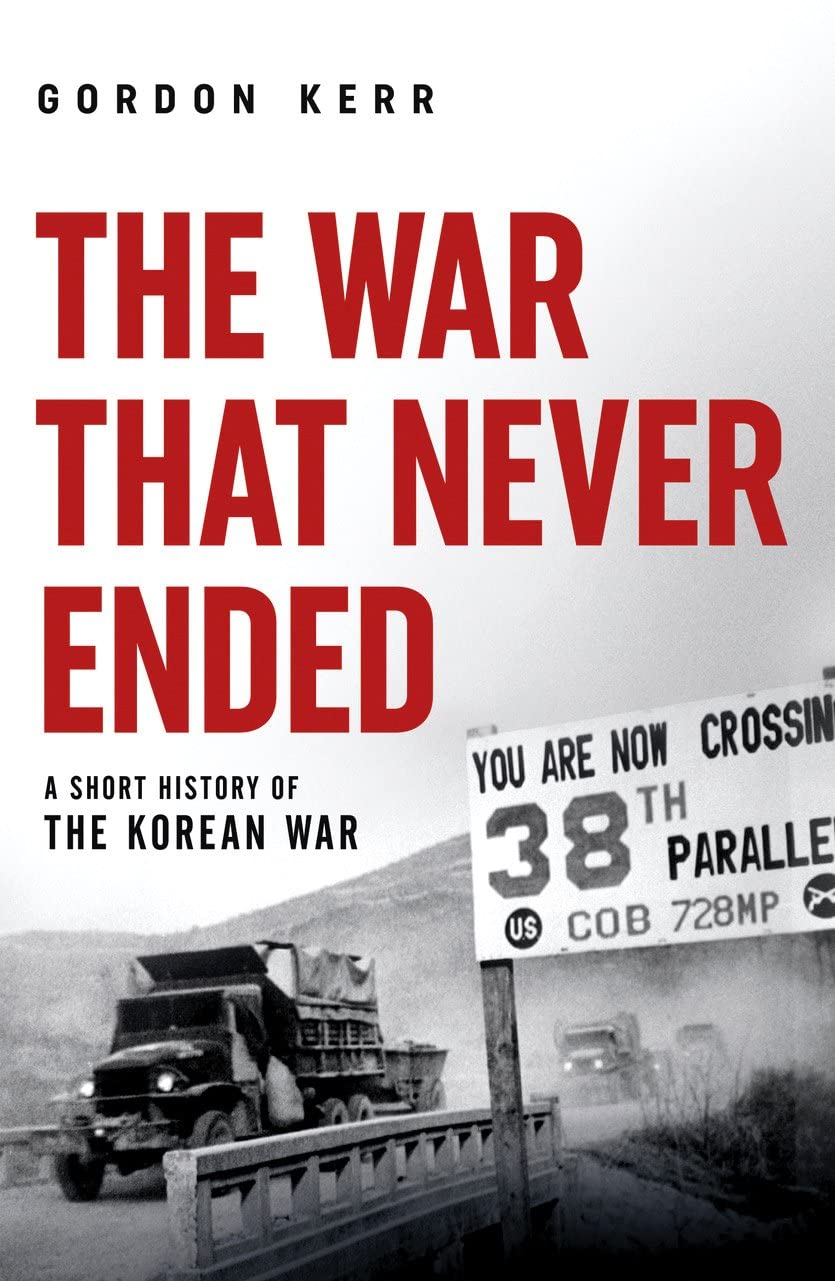 The War That Never Ended: A Short History of the Korean War (Pocket Essentials (Paperback))