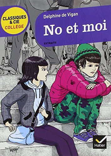 No ET Moi (Extraits): Written by Delphine de Vigan, 2013 Edition, Publisher: Editions Hatier [Mass Market Paperback]