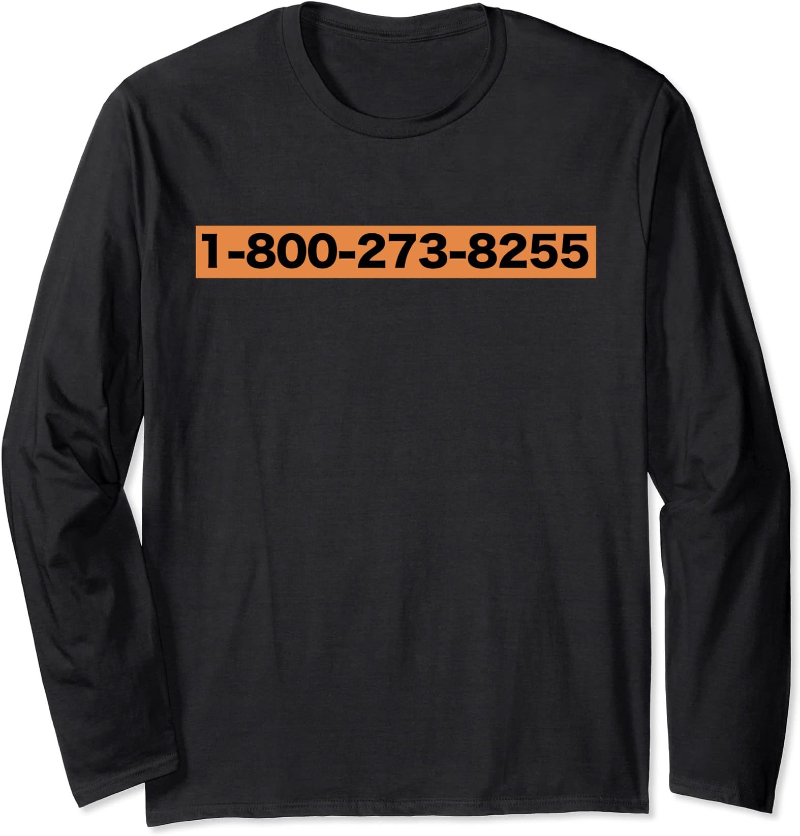 1-800-273-8255Long Sleeve T-Shirt