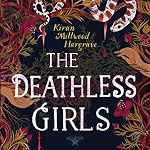 Cover of The Deathless Girls