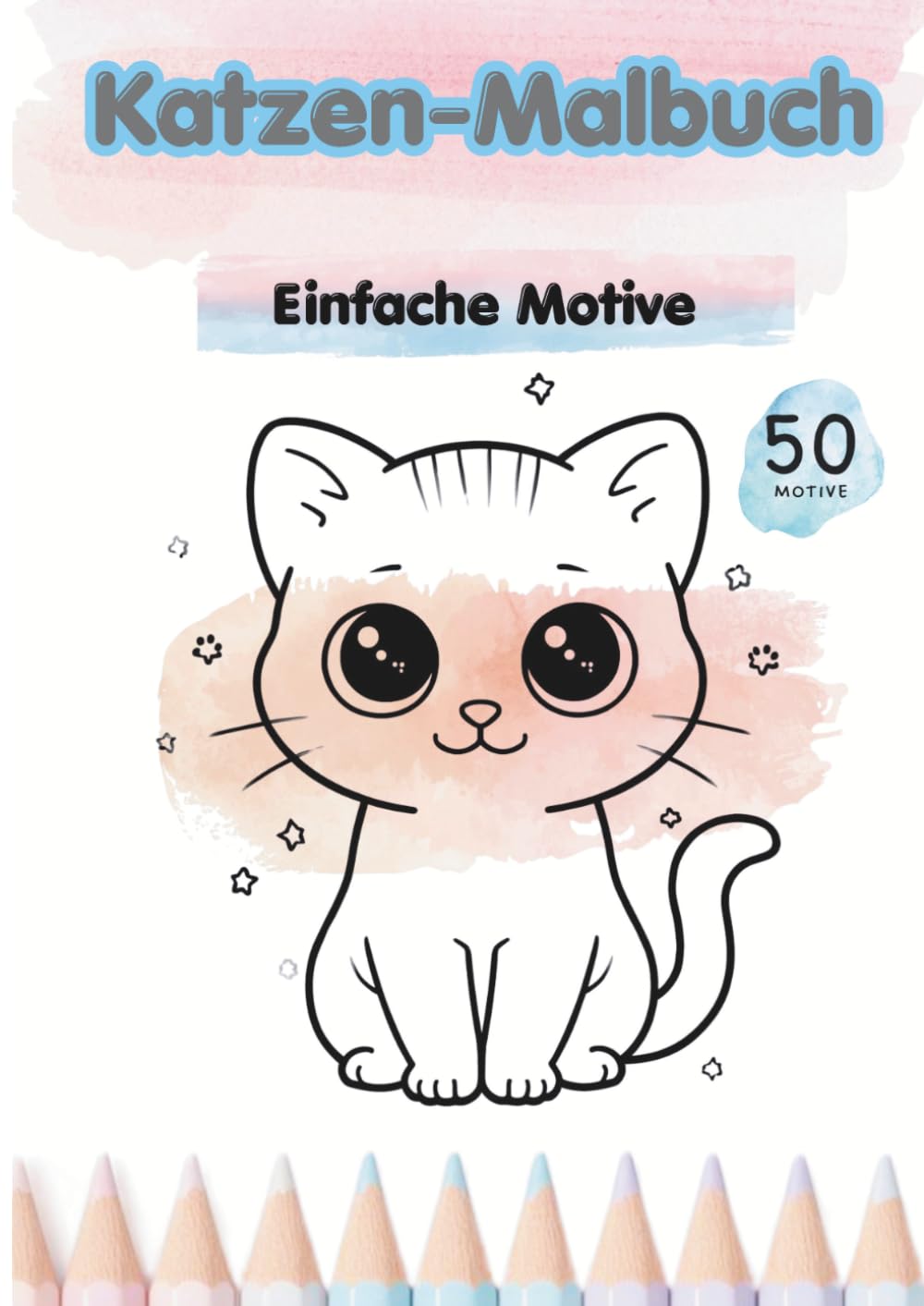 Katzenmalbuch für Kinder ab 2 Jahren: 50 einfache und große Motive | Süße Katzen zum Ausmalen | Perfekt für Kleinkinder