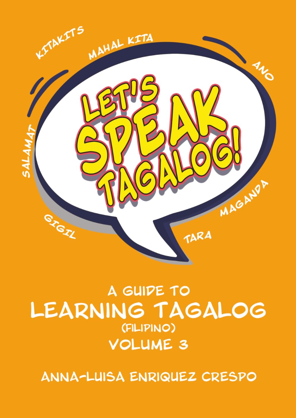 A Guide to Learning Tagalog (Filipino): Volume 3