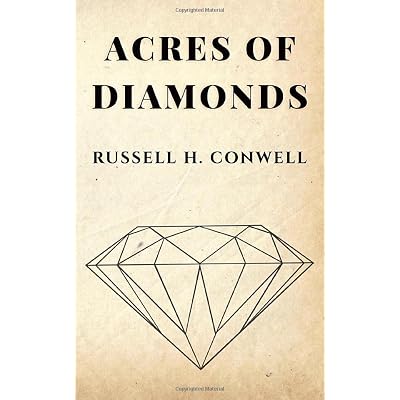 Acres of Diamonds by Russell H. Conwell