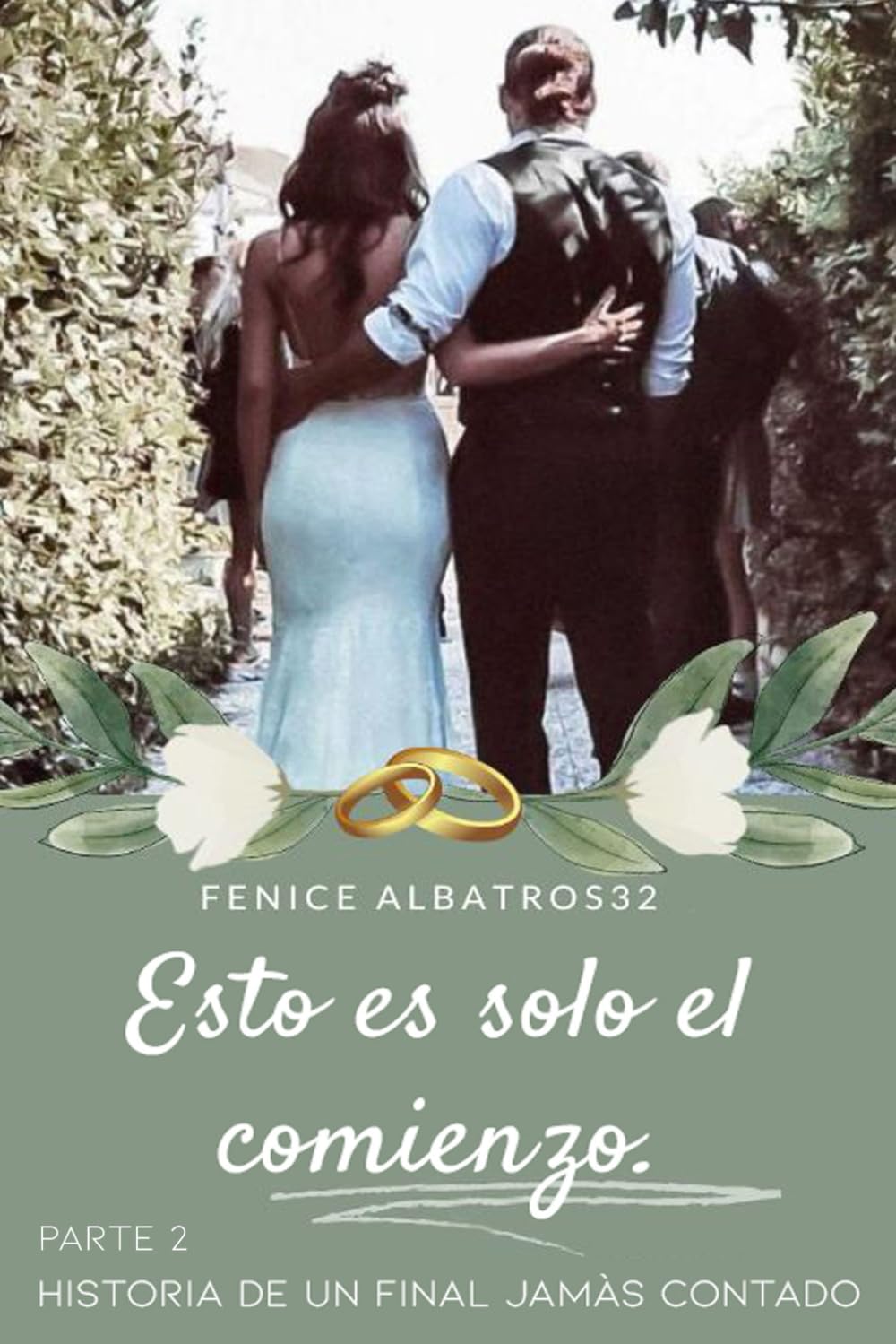 ESTO ES SOLO EL COMIENZO. HISTORIA DE UN FINAL JAMAS CONTADO - PARTE 2: (EL FINAL DE CAN AND SANEM CON EL QUE TODOS SOÑAMOS) (Spanish Edition)      Paperback – March 5, 2026