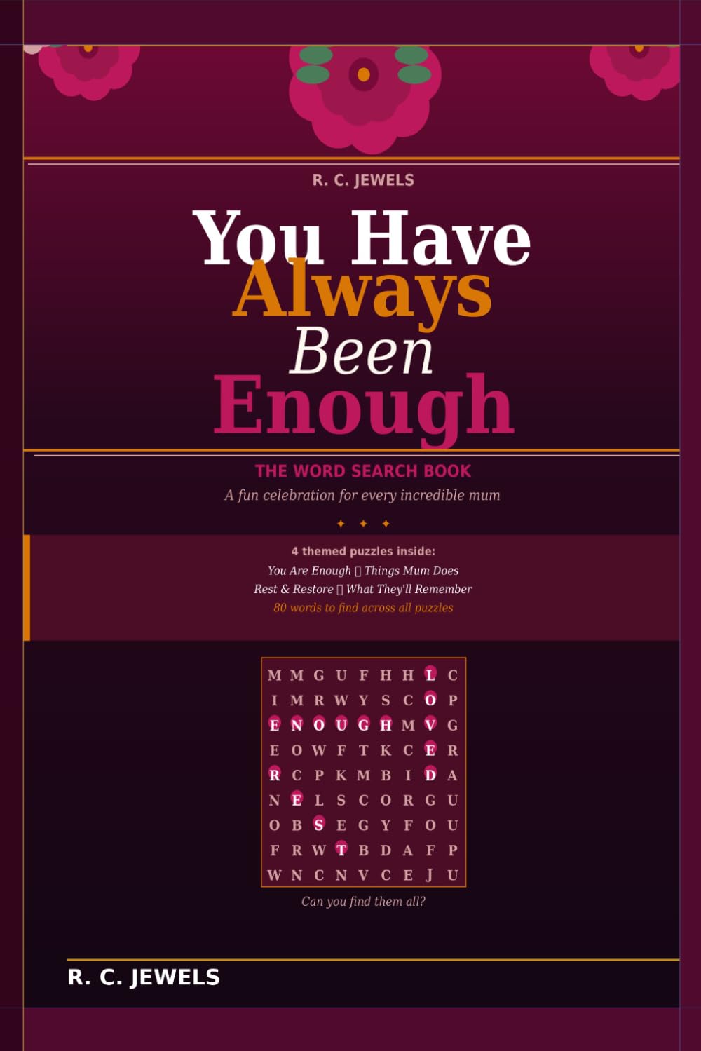 You Have Always Been Enough: The Word Search Book: A Fun Celebration for Every Incredible Mum
