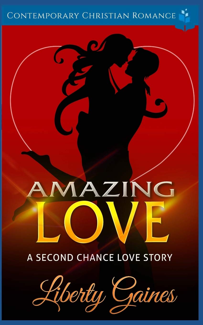 Amazing Love: A Second Chance Love Story