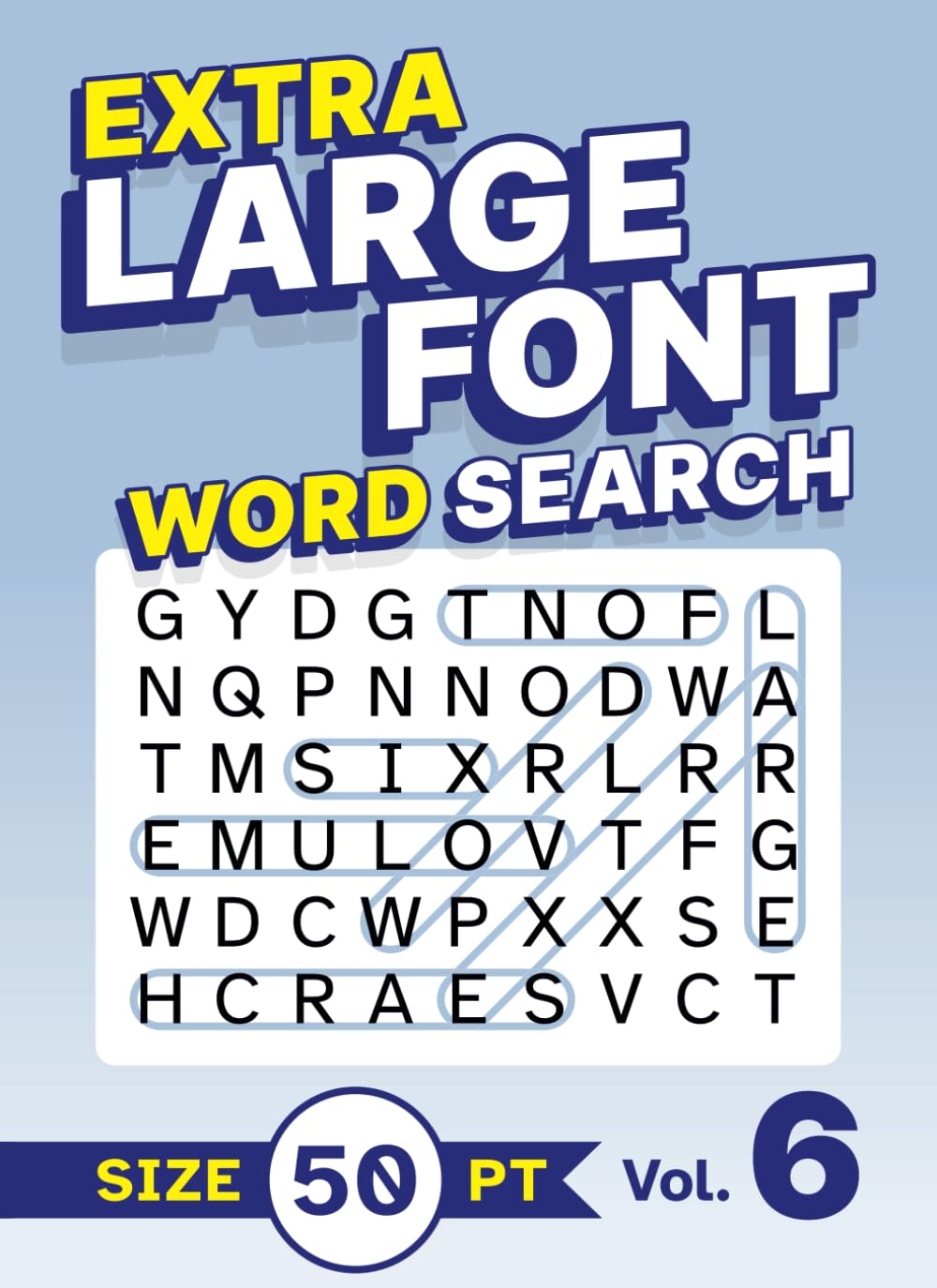 Extra Large Font Word Search Size 50 pt Vol. 6: XL Jumbo Print Puzzle Book for Seniors