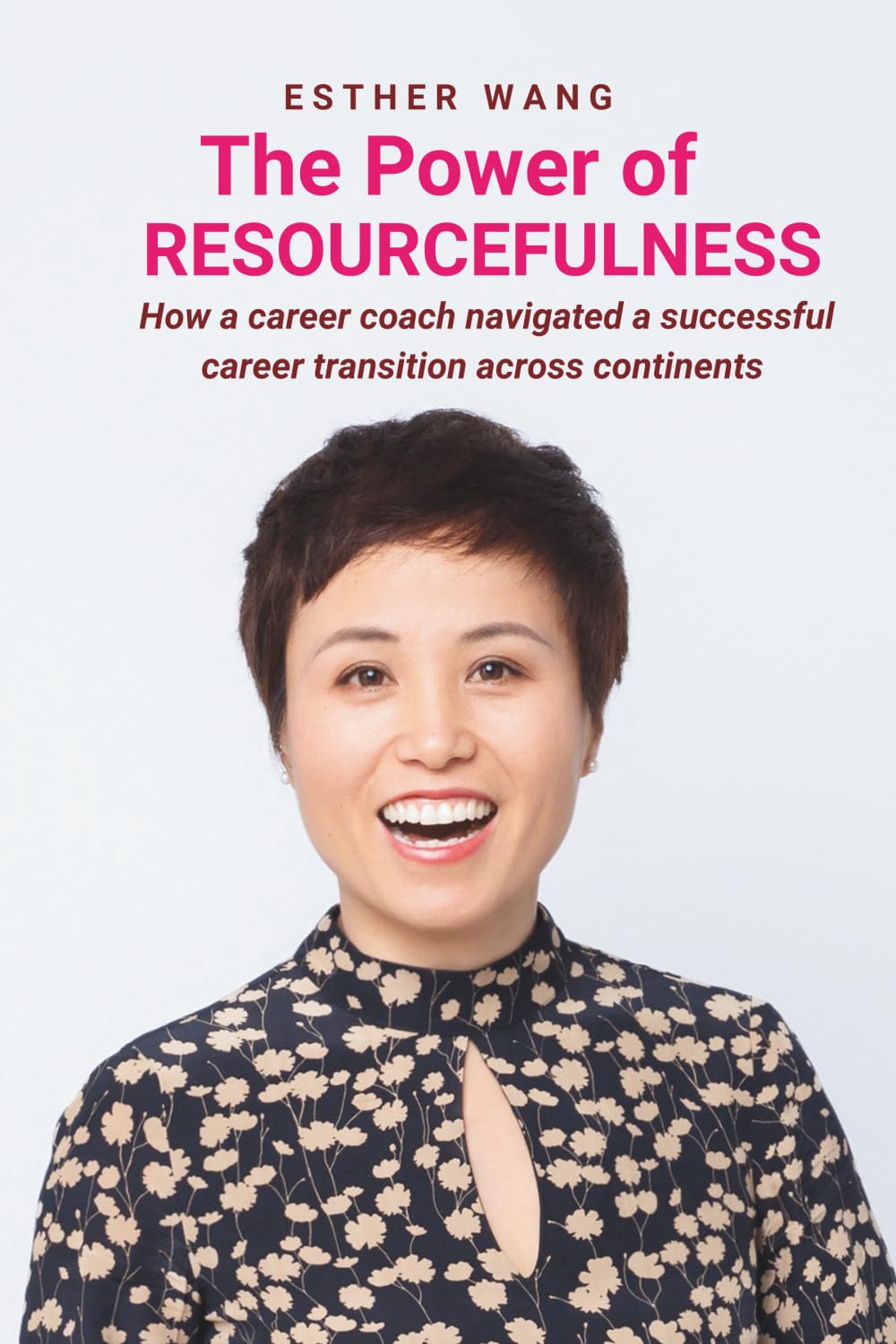 The Power of Resourcefulness: How a career coach navigated a successful career transition across continents