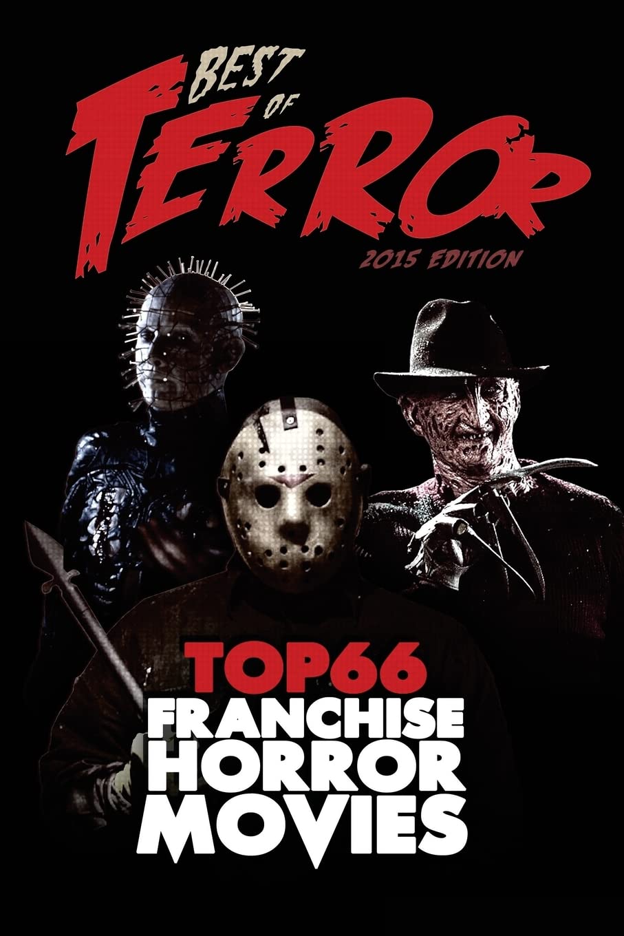 Best of Terror 2015: Top 66 Franchise Horror Movies (Best of Terror (B&W))