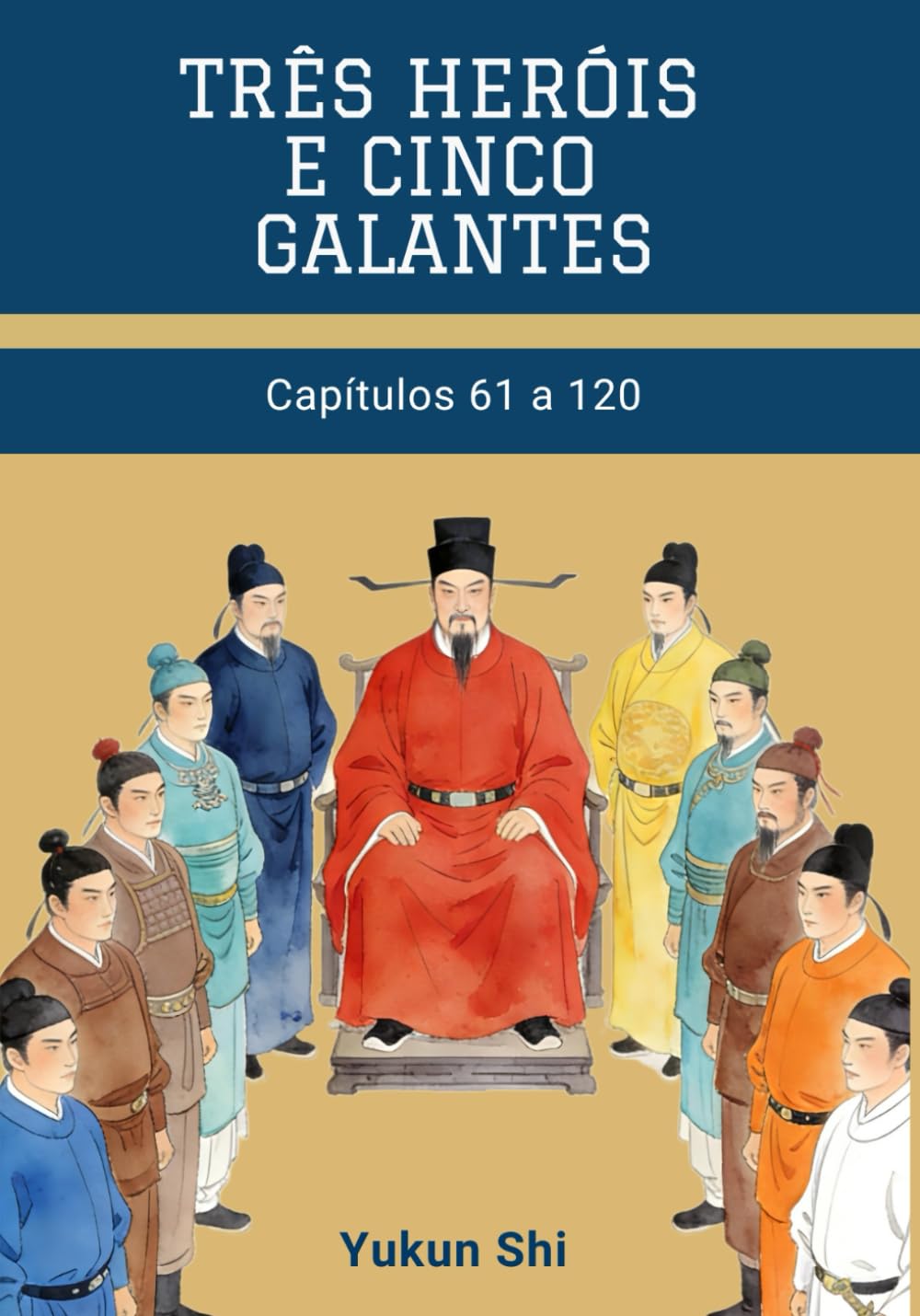 Três Heróis e Cinco Galantes: Capítulos 61 a 120