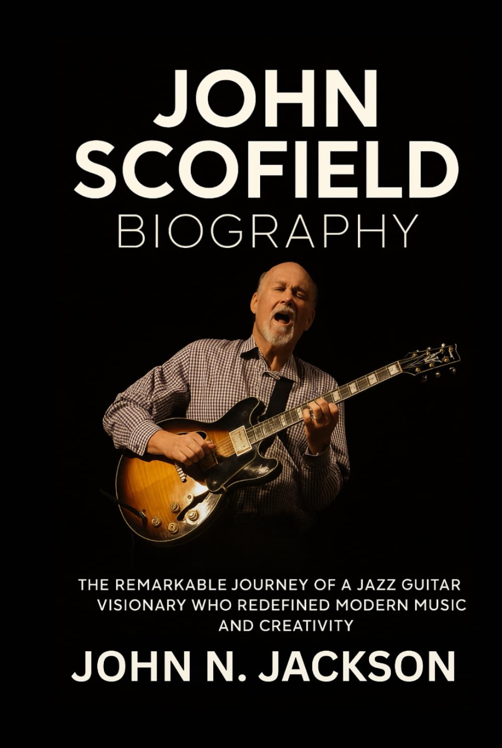 John Scofield Biography: The Remarkable Journey of a Jazz Guitar Visionary Who Redefined Modern Music and Creativity