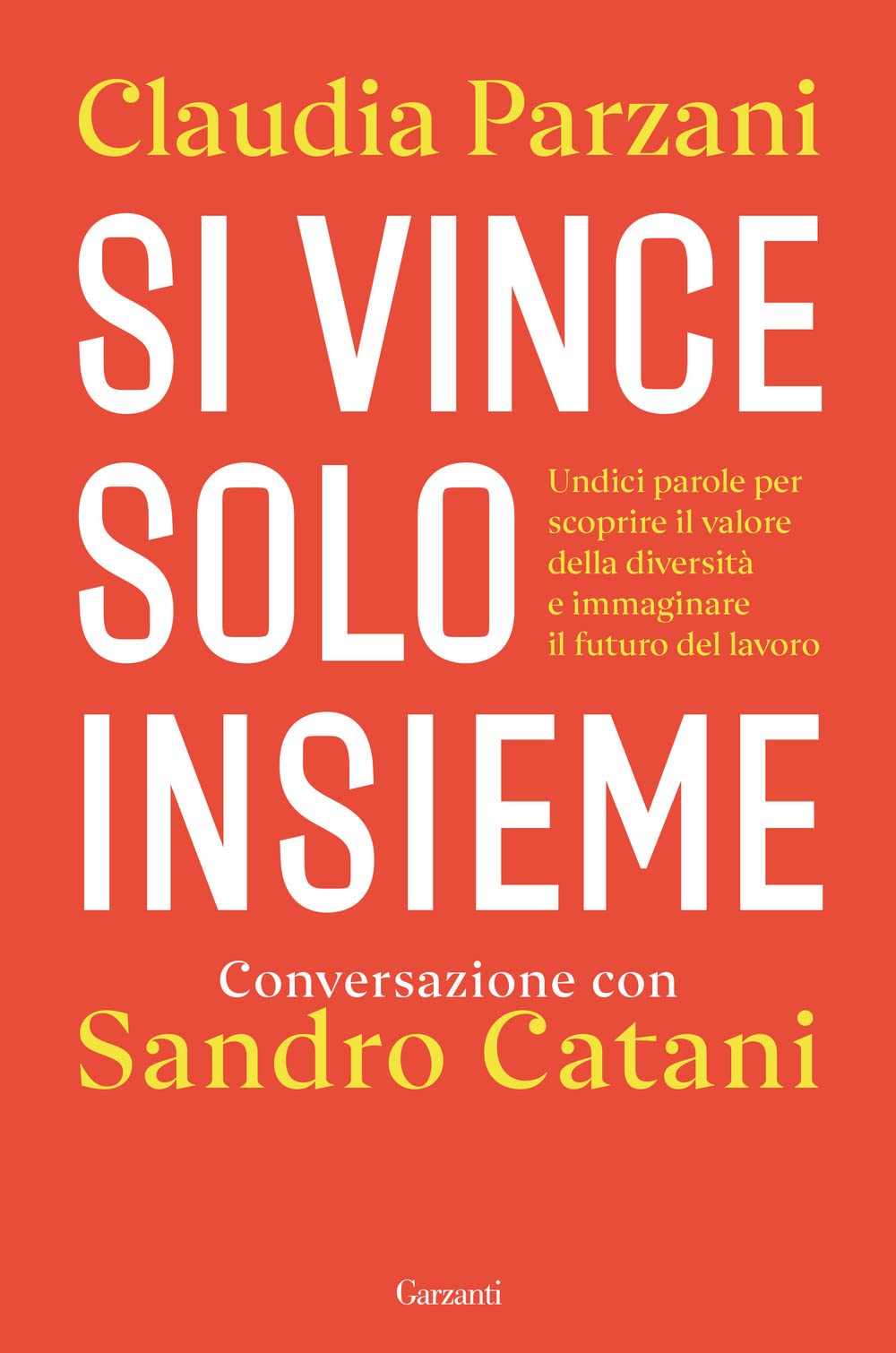 Si Vince Solo Insieme. Undici Parole Per Scoprire Il Valore Della Diversità E Immaginare Il Futuro Del Lavoro - 4