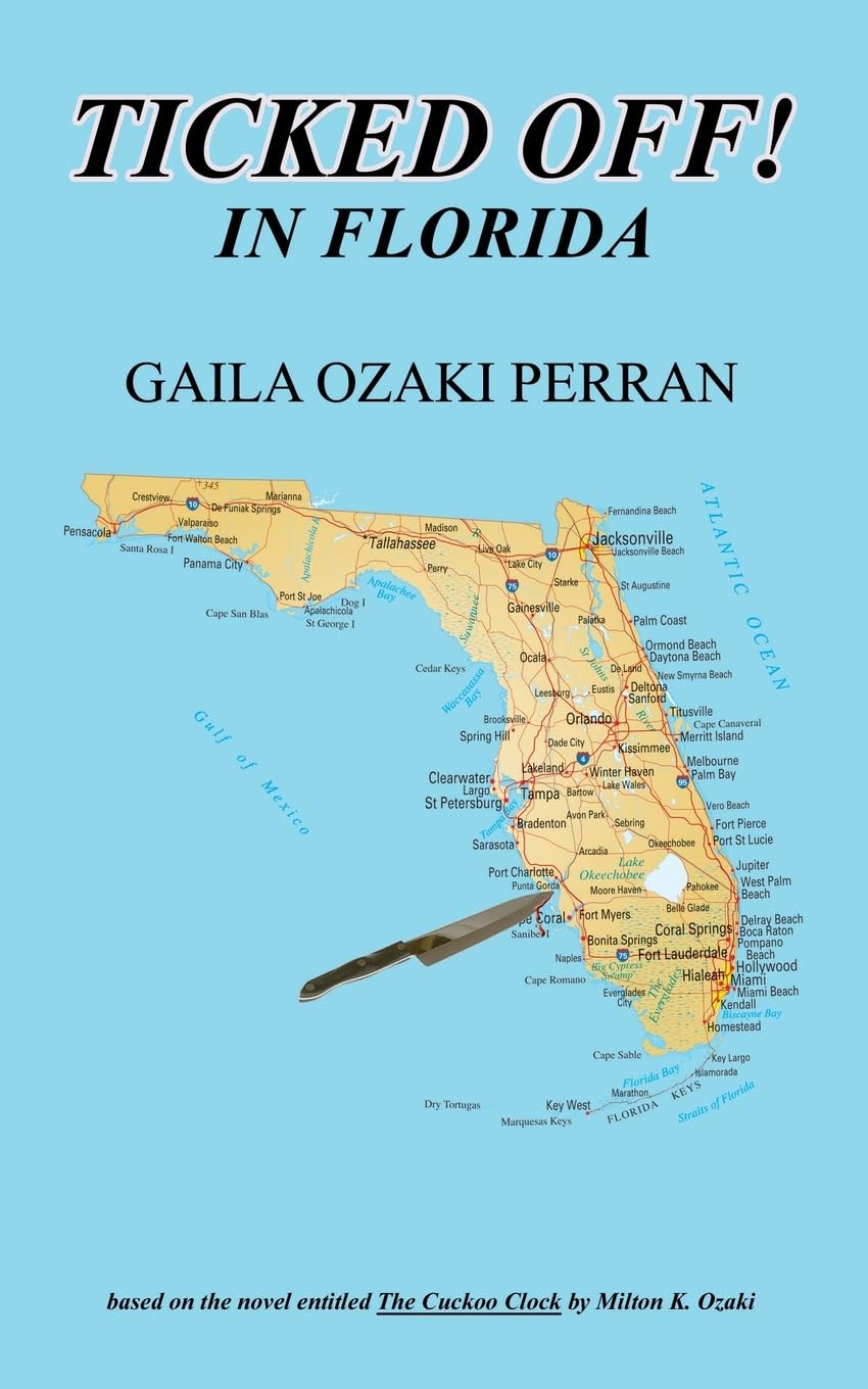 TICKED OFF! IN FLORIDA: A Novel Murder Mystery