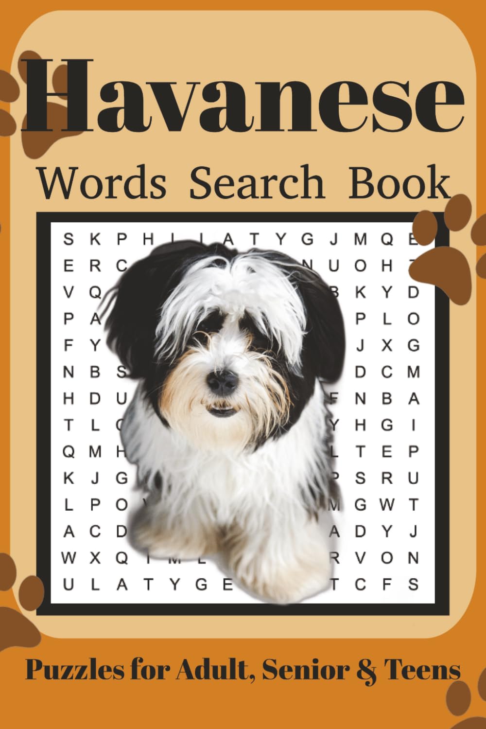 Havanese Word Search Book: Fun Word Search Puzzles for Havanese Lovers | Relaxing Brain Games for Adults & Seniors | 6x9 Inches | 110 Pages | 50+ Puzzles | Solutions Included