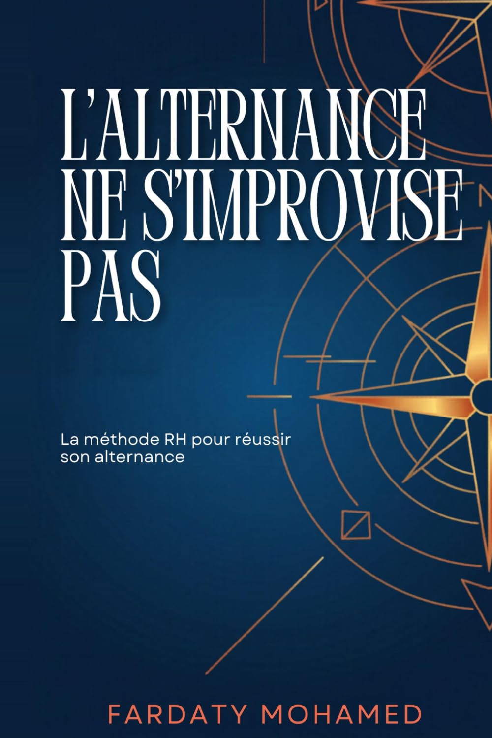 L'alternance ne s'improvise pas: La méthode RH pour réussir son alternance