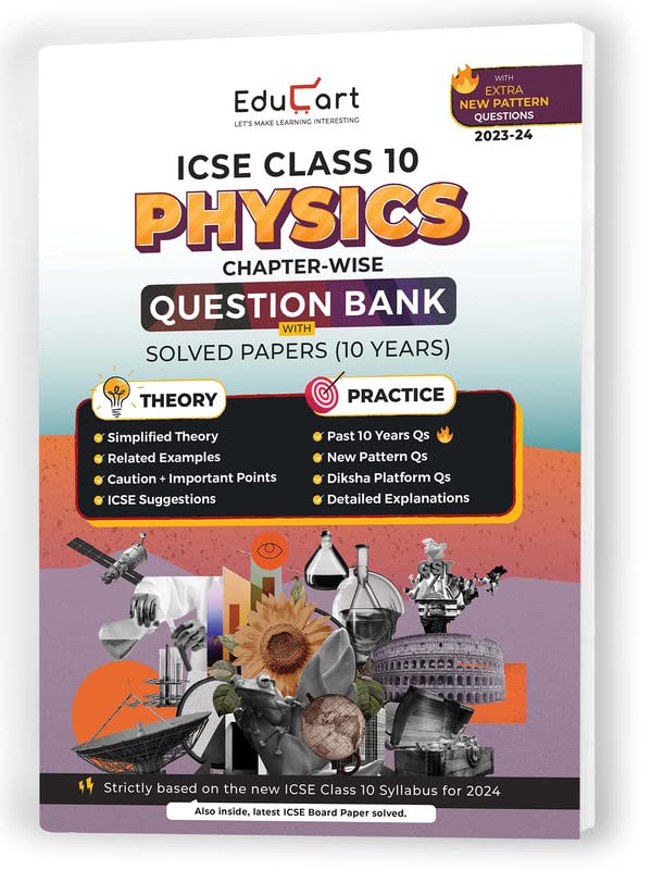 Educart ICSE Class 10 Question Bank Physics including Solved Papers for 2024 Exam (based on 17th