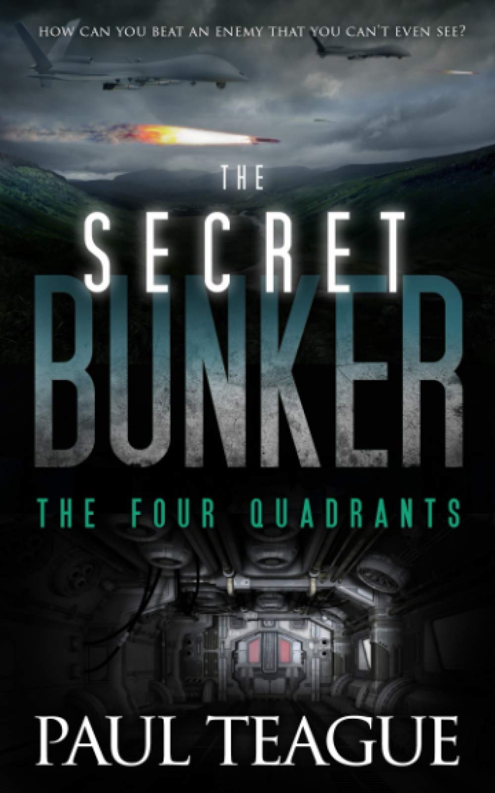 CREATESPACE The Secret Bunker: The Four Quadrants