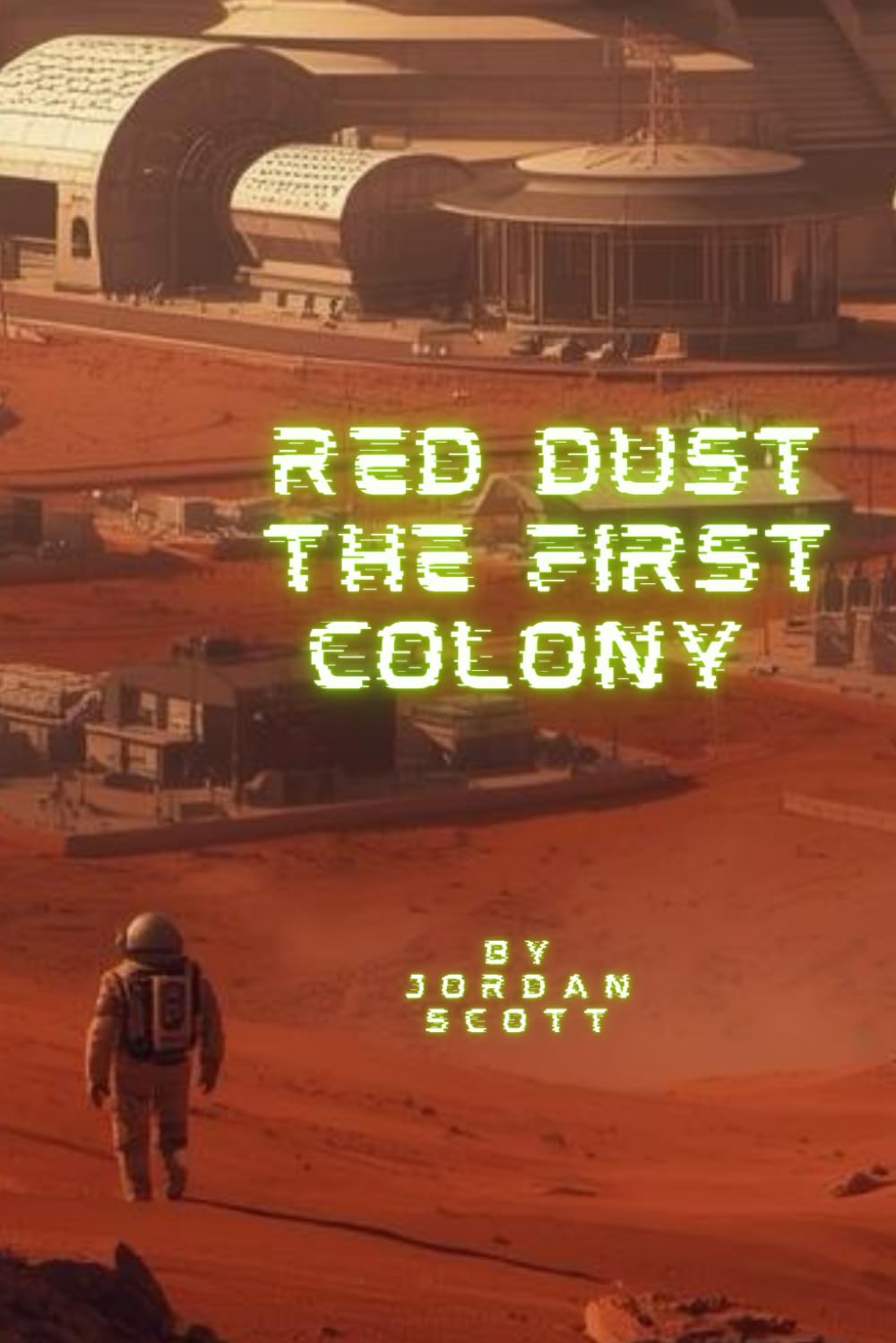 Red Dust: The First Colony: Mars Colonization