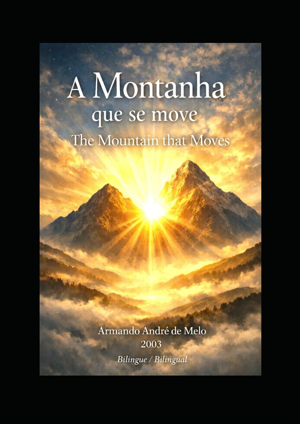 A MONTANHA QUE SE MOVE, THE MOUNTAIN THAT MOVES: Poemas, Poems