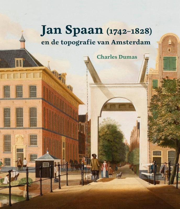 Jan Spaan (1742-1828) topgrafie van Amsterdam pour recherche histoire