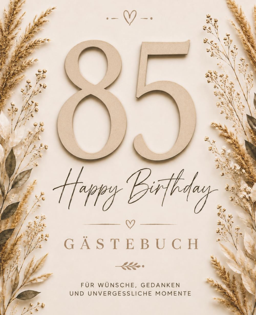 Gästebuch zum 85. Geburtstag – Boho Edition: Wunderschönes Erinnerungsbuch für liebe Wünsche, Herzensmomente und besondere Erinnerungen
