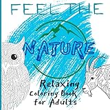  Wild Life: Relaxing Coloring Book for Adults, Mountains Edition: Relax and Relieve Stress by entering Wild Animals Mountain World  Perfect Gift for Friends and Family  Mandalas  Nature