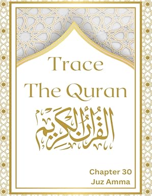 Trace The Quran: Juz Amma Quran Tracing Book,Read, Learn and Write The Quran With Arabic calligraphy ,Ramadan Gift for Muslims