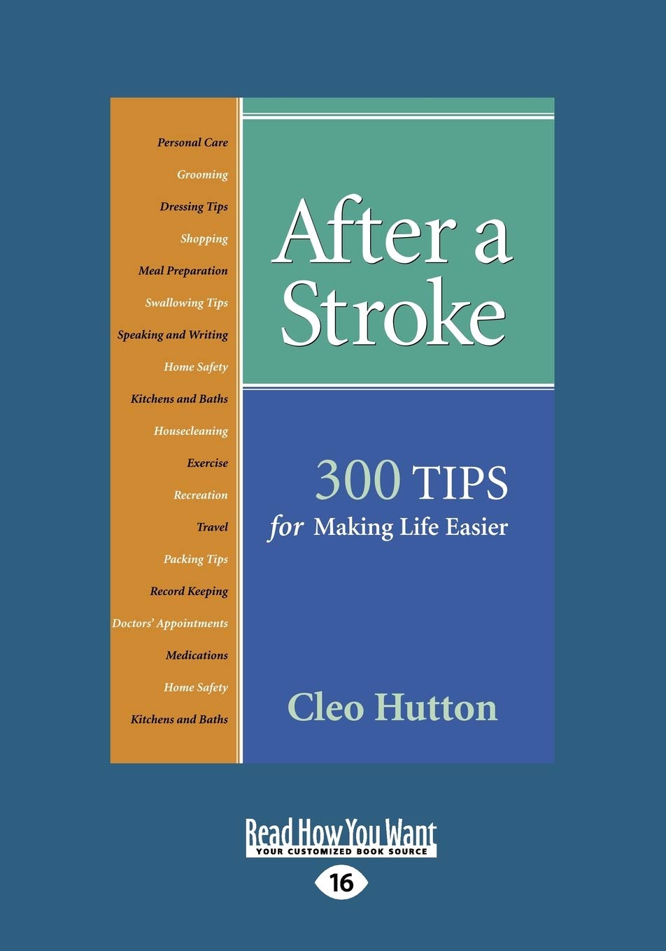 After a Stroke: 300 Tips for Making Life Easier