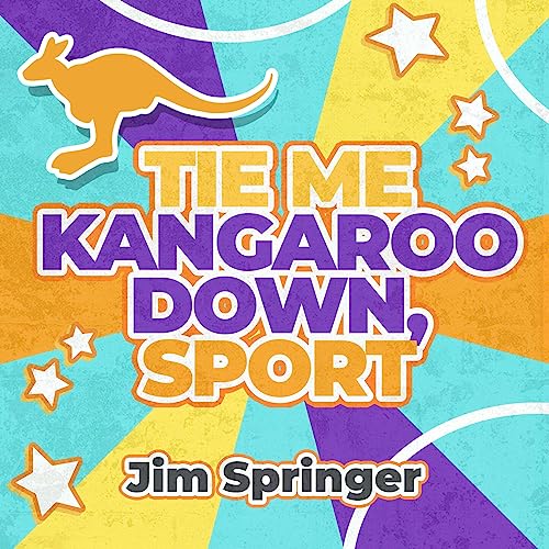 Tie Me Kangaroo Down, Sport by Jim Springer on Amazon Music