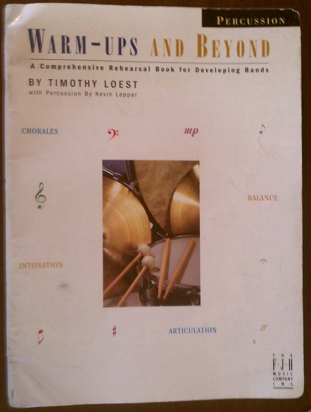 Mallet Percussion (Warmups and Beyond) Loest, Timothy, Lepper, Kevin