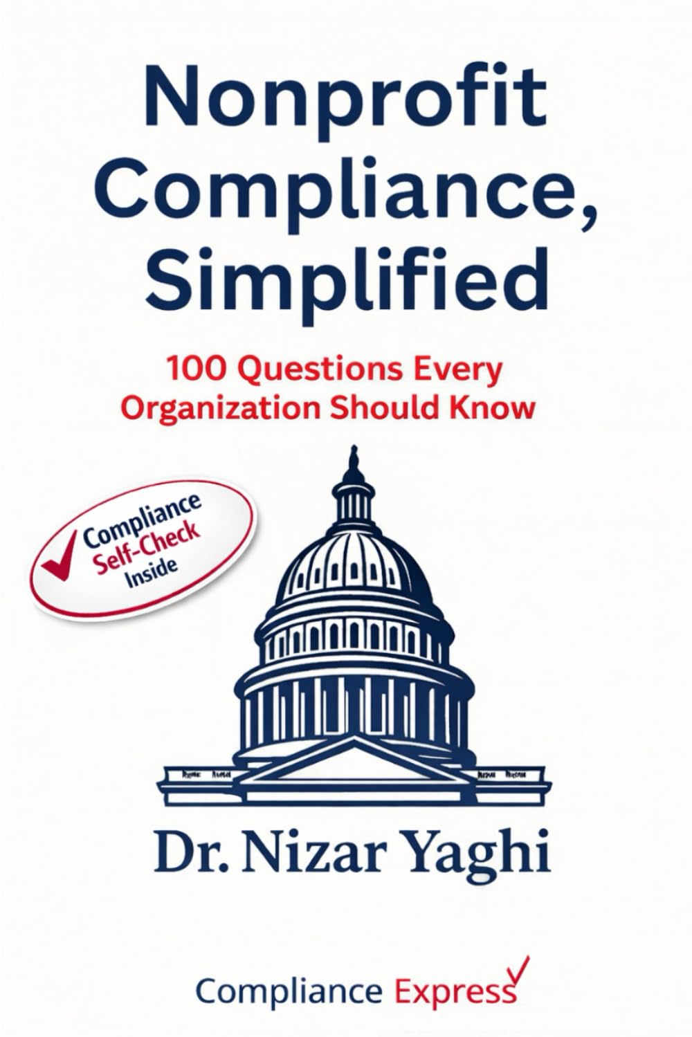 Nonprofit Compliance, Simplified: 100 Questions Every Organization Should Know