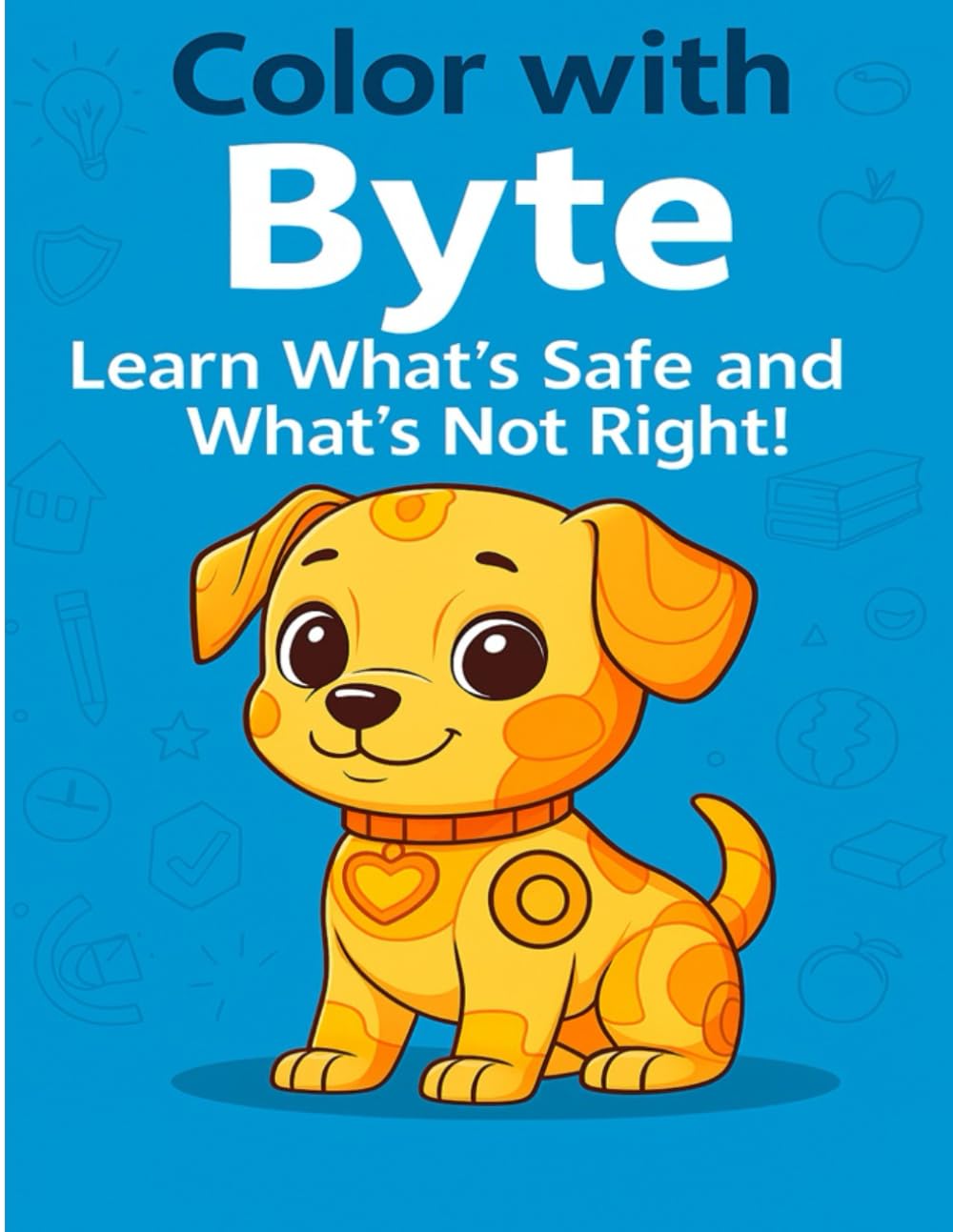 Color with BYTE: Learn What's Safe and What's Not Right!