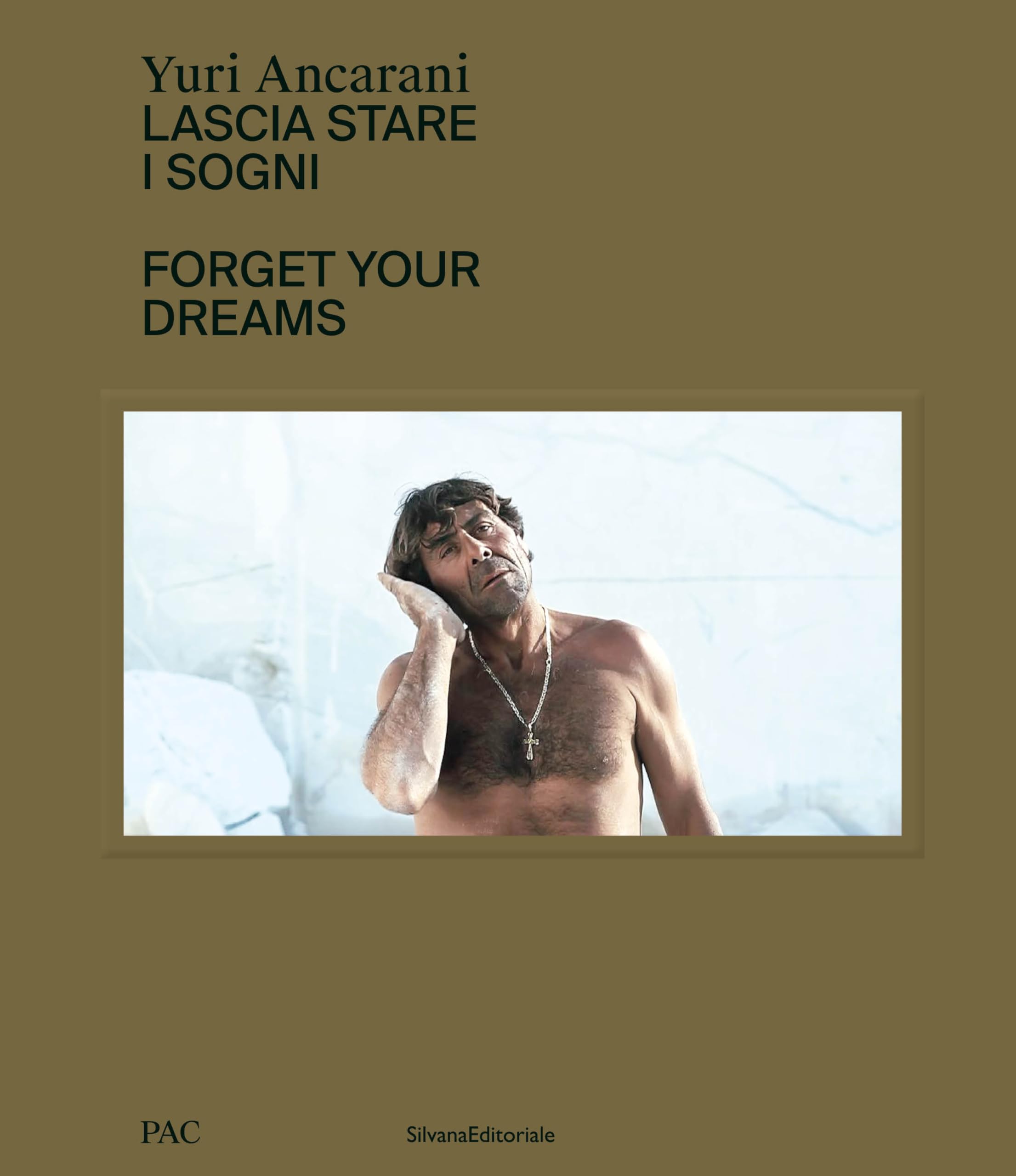 Yuri Ancarani. Lascia Stare I Sogni. Ediz. Italiana E Inglese: Forget Your Dreams - 4