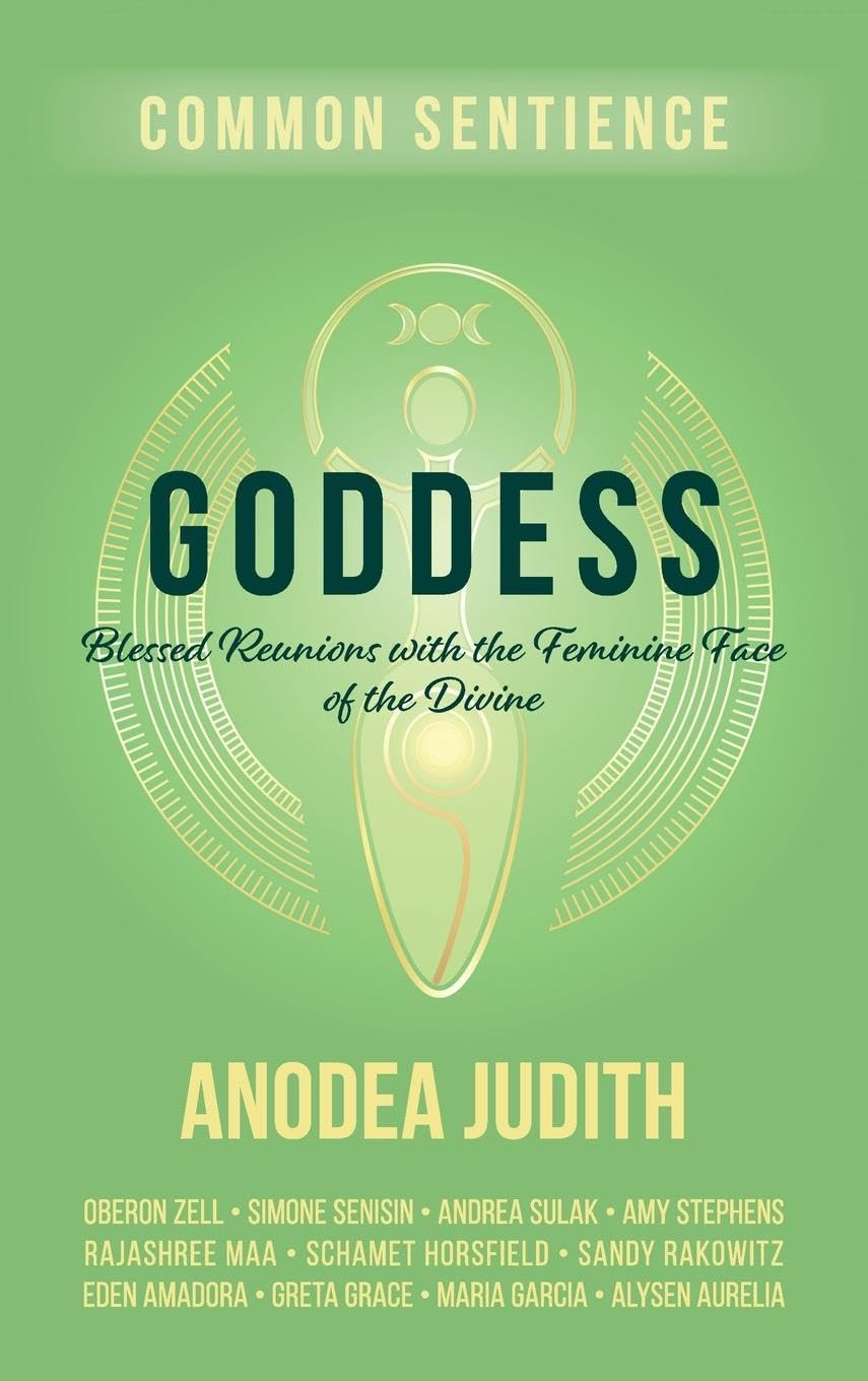 Goddess: Blessed Reunions with the Feminine Face of the Divine