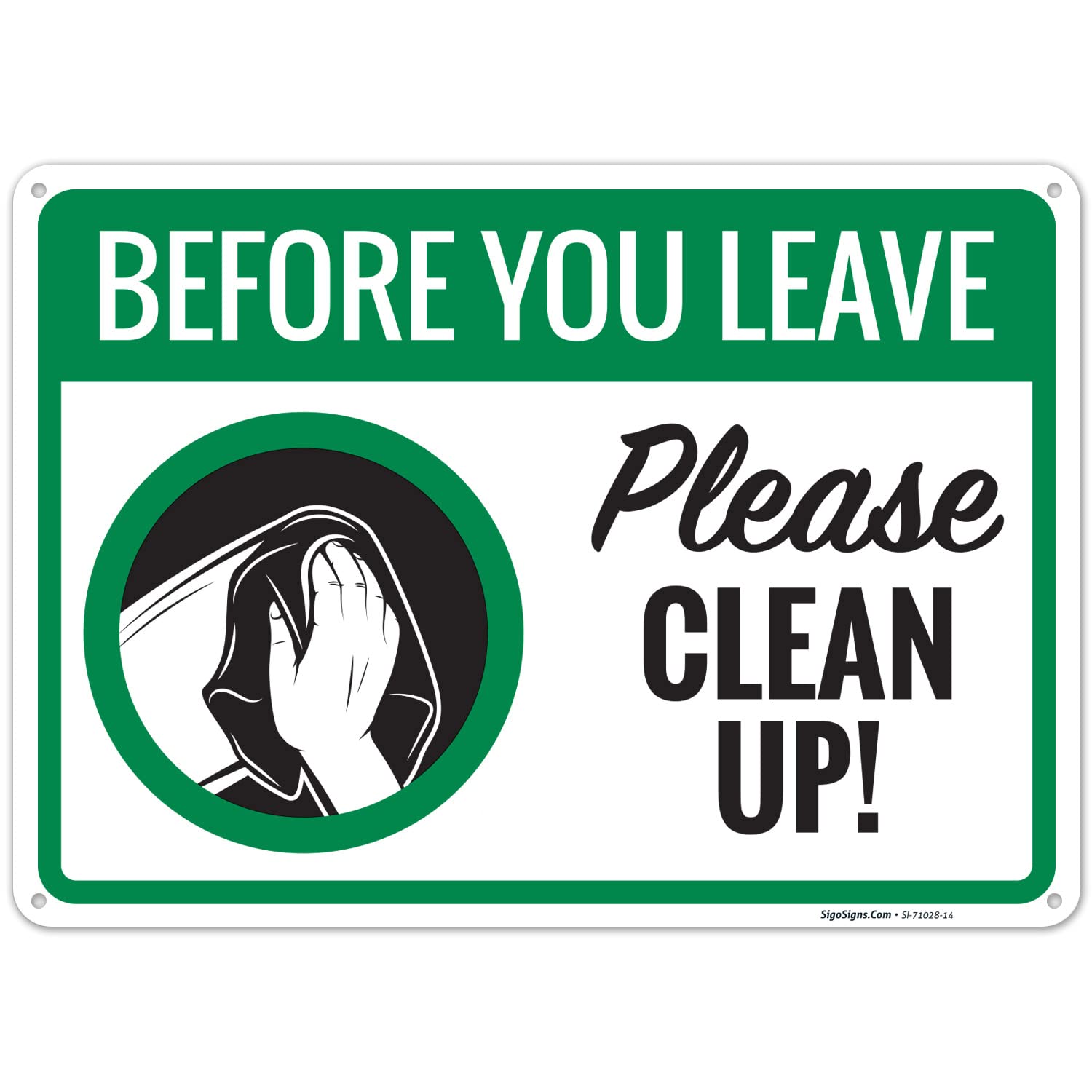 Before You Leave Please Clean Up Sign, 10x14 Inches, Rust Free .040 Aluminum, Fade Resistant, Made in USA