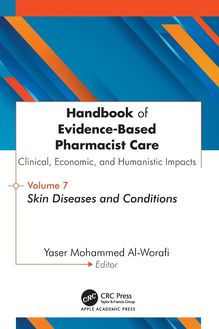Handbook of Evidence-Based Pharmacist Care: Clinical, Economic, and Humanistic Impacts: Volume 7: Skin Diseases and Conditions