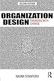 Organization Design: Engaging with Change