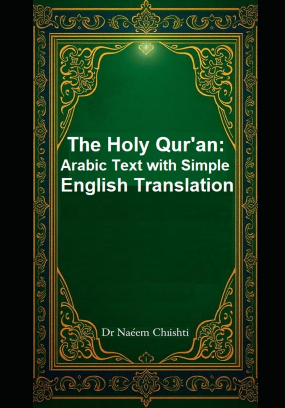 The Holy Qur'an: Arabic Text with Simple English Translation