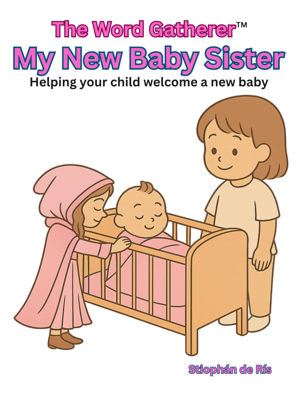 The Word Gatherer: My New Baby Sister