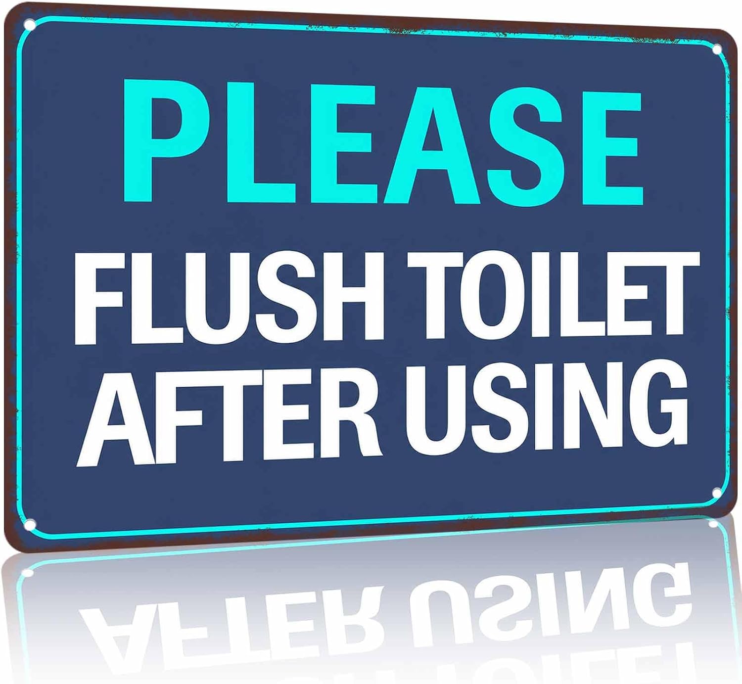 Flush Toilet After Using Reminder 8 x 12 Inch Aluminum Metal Sign