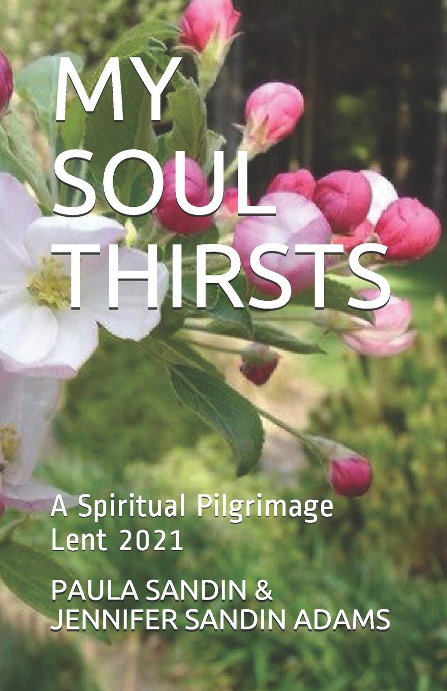 My Soul Thirsts: A Spiritual Pilgrimage for Lent 2021 (Palm)