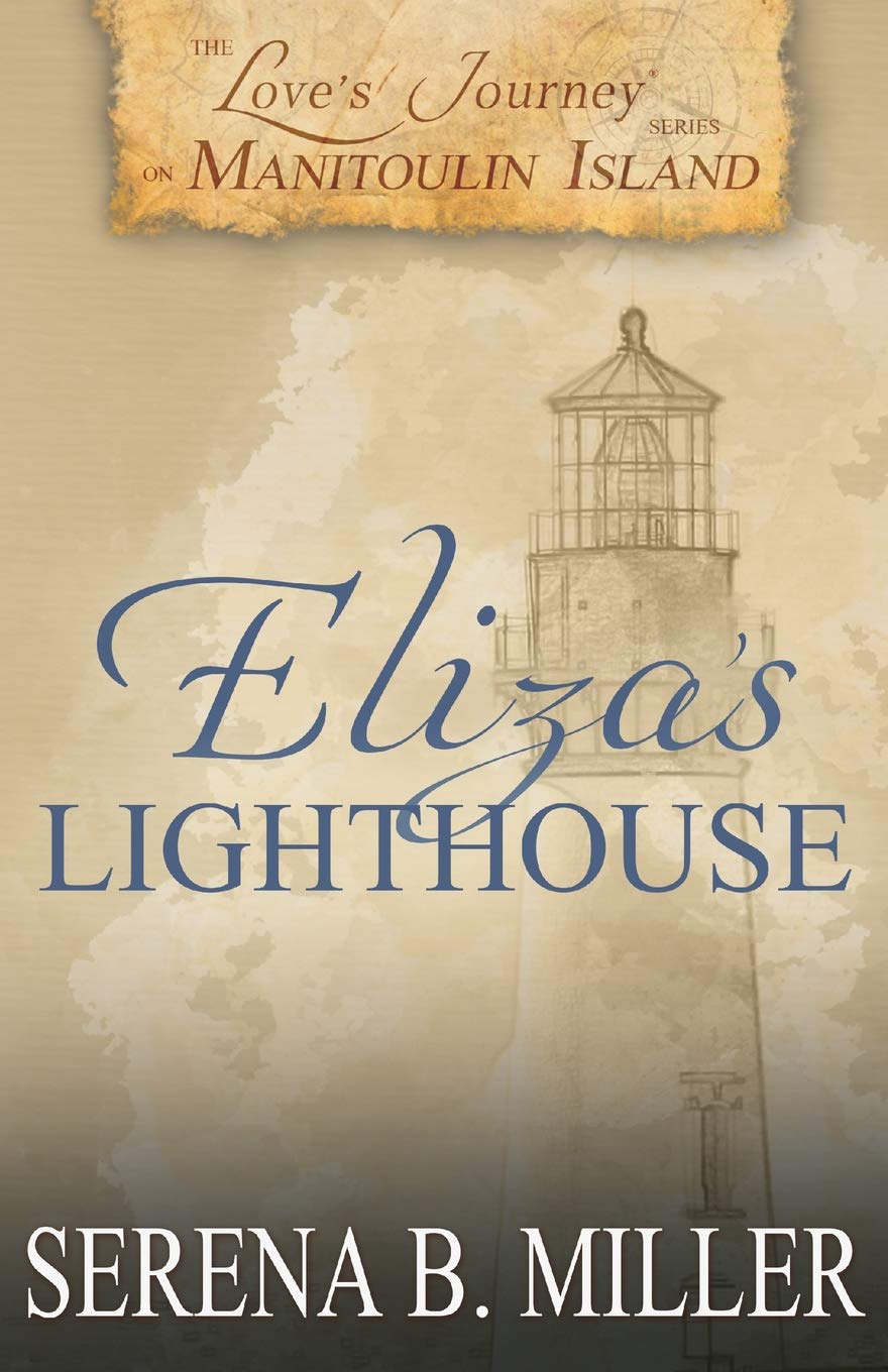 Love's Journey on Manitoulin Island: Eliza's Lighthouse: 4 Paperback – 4 Oct. 2018