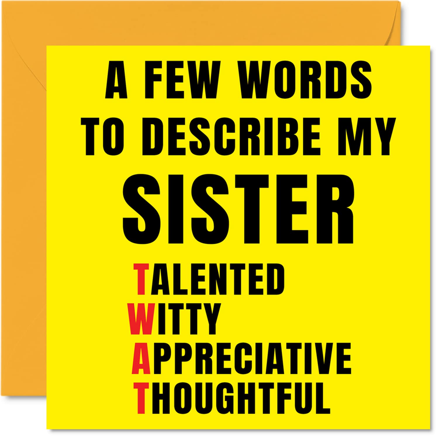 Rude Birthday Cards for Sister - Few Words Describe Tw*t - Joke Happy Birthday Card for Sister from Brother, Banter Gifts, 145mm Offensive Sibling Greeting Cards Gift Sis