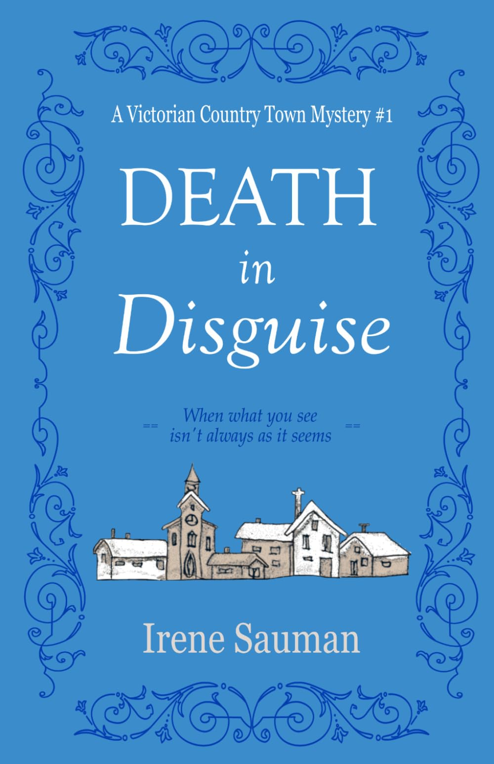 Death in Disguise: An Australian Victorian era cozy mystery (A Victorian Country Town Mystery)