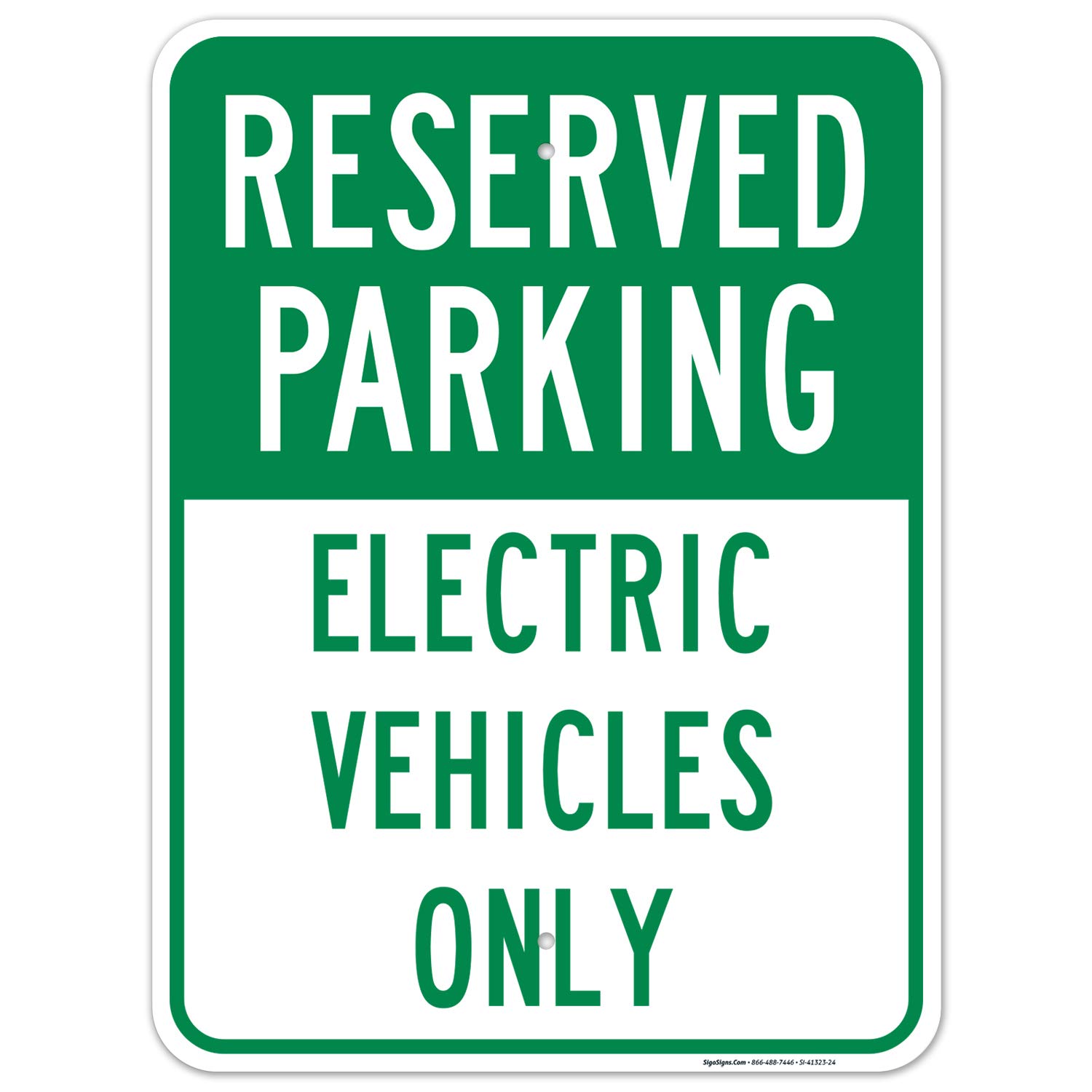 Reserved Electric Vehicles Only Sign, 18x24 Inches, Rust Free .063 Aluminum, Fade Resistant, Easy Mounting, Indoor/Outdoor Use, Made in USA