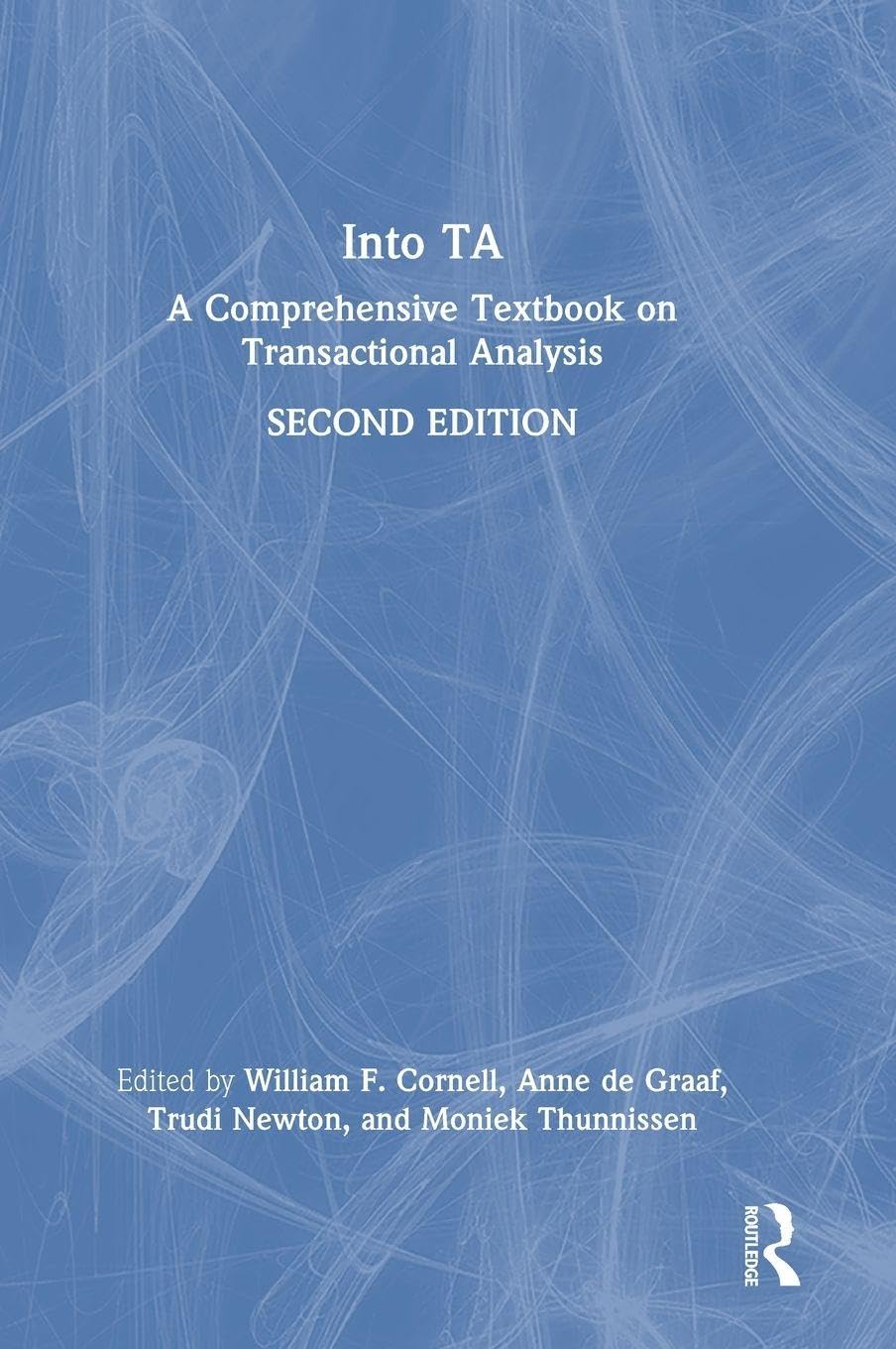 Into TA: A Comprehensive Textbook on Transactional Analysis