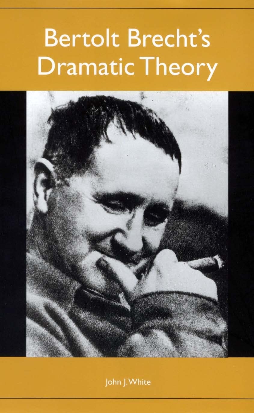 Buy Bertolt Brecht`s Dramatic Theory (Studies in German Literature Linguistics and Culture) — BookShops.in
