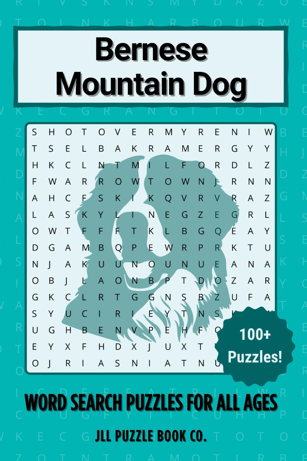 Bernese Mountain Dog Word Search Puzzle Book: Over 100 Fun Word Search Puzzles Celebrating the Bernese Mountain Dog — Perfect for Owners, Dog Lovers, ... All Ages (Dog Breed Word Search Puzzle Books)