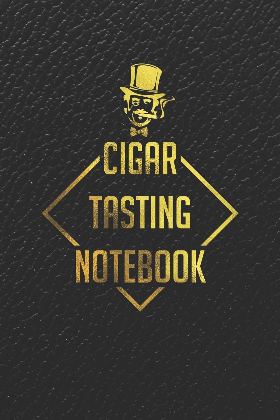 Cigar Tasting Notebook: A cigar smoker's gift and journal to note and track your favorite cigars